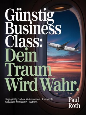 cover image of Günstig Business Class--Dein Traum wird wahr